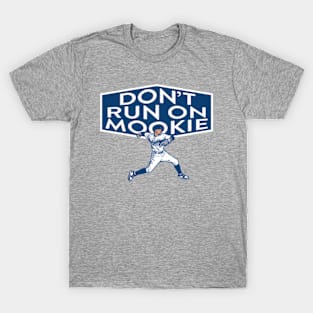 Mookie Betts Don't Run On Mookie T-Shirt